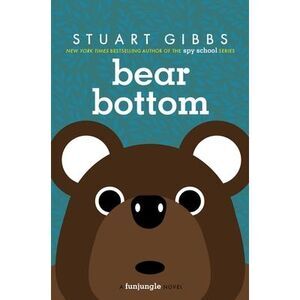 Bear Bottom -- Stuart Gibbs